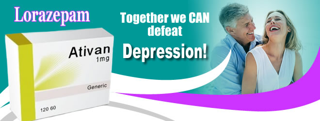 Buy Now Lorazepam - Together we CAN defeat depression!